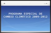 PROGRAMA ESPECIAL DE CAMBIO CLIMÁTICO 2009-2012. Capítulo 1- Visión a largo plazo Reducción en un 50% de las emisiones de GEI para el 2050 (año 2000)