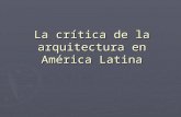 La crítica de la arquitectura en América Latina