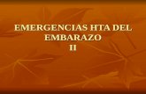 EMERGENCIAS HTA DEL EMBARAZO II. Preeclampsia Severa La presencia de uno o más de los siguientes parámetros TA > 160-180 mmHg sistólica o > 110 mmHg diastólica.