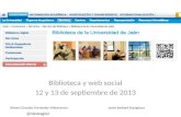 Biblioteca y web social 12 y 13 de septiembre de 2013 Nieves González Fernández-Villavicencio @nievesglez Javier Barberá Arangüena.