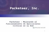 1 ® Packeteer, Inc. Packeteer – Mejorando el Funcionamiento de Aplicaciones Críticas en su Red.
