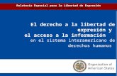 El derecho a la libertad de expresión y el acceso a la información en el sistema interamericano de derechos humanos Relatoría Especial para la Libertad.