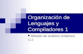 Organización de Lenguajes y Compiladores 1 Método de análisis sintáctico LL1.