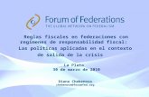 Web statistics Reglas fiscales en federaciones con regímenes de responsabilidad fiscal: Las políticas aplicadas en el contexto de salida de la crisis La.
