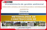 METODOLOGIA DE CONSTRUCCION DE INDICADORES AMBIENTALES Presentación: 14 de Marzo de 2013.