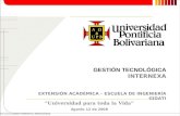©Universidad Pontificia Bolivariana EXTENSIÓN ACADÉMICA – ESCUELA DE INGENIERÍA GIDATI ©Universidad Pontificia Bolivariana Universidad para toda la Vida.