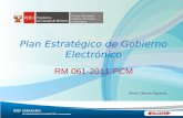 Oficina Nacional de Gobierno Electrónico e Informática Plan Estratégico de Gobierno Electrónico RM 061-2011-PCM Mario Cámara Figueroa.