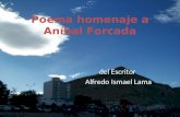 Poema homenaje a Aníbal Forcada del Escritor Alfredo Ismael Lama.