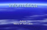 Informática Autora: Marta Mª Toril Calvo. Hardware  Ordenador  Periféricos –Periféricos de entrada –Periféricos de salida –Periféricos de entrada/salida.