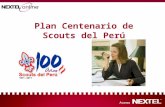 Plan Centenario de Scouts del Perú. •Al contar con un equipo Nextel, el colaborador tendrá RADIO ILIMITADO, no solo con su familia sino con cualquier.