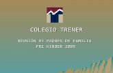 COLEGIO TRENER REUNIÓN DE PADRES DE FAMILIA PRE KINDER 2009.