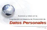 Avances y retos en la Datos Personales Legislación en Materia de Protección de Datos Personales Dr. Alfredo A. Reyes Krafft 2009.