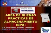 AREA DE BUENAS PRACTICAS DE ALMACENAMIENTO (BPA) DIGEMID Q.F. JOSE DANIEL GUERRA CAMARGO INSPECTOR – AUDITOR EN BPA - DIGEMID DIGEMID BPA.