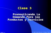 Slide 4.1 Clase 3 Pronosticando La Demanda Para los Productos y Servicios  1998 South-Western College Publishing.