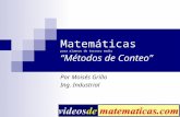 Matemáticas para alumnos de tercero medio “Métodos de Conteo” Por Moisés Grillo Ing. Industrial.
