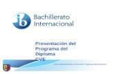 Presentación del Programa del Diploma CVE Las características únicas del Programa del Diploma.