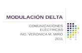 MODULACIÓN DELTA COMUNICACIONES ELÉCTRICAS ING. VERÓNICA M. MIRÓ 2011.