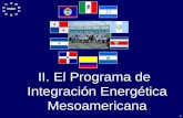 PIEM 1 II. El Programa de Integración Energética Mesoamericana.