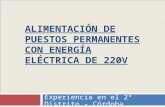 ALIMENTACIÓN DE PUESTOS PERMANENTES CON ENERGÍA ELÉCTRICA DE 220V Experiencia en el 2º Distrito - Córdoba.