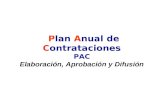 Plan Anual de Contrataciones PAC Elaboración, Aprobación y Difusión.