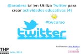 Taller: Utiliza Twitter para crear actividades educativas (4)