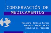 CONSERVACIÓN DE MEDICAMENTOS Macarena Bonilla Porras Hospital Severo Ochoa Servicio de Farmacia.