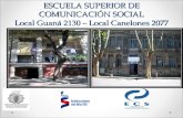 ESCUELA SUPERIOR DE COMUNICACIÓN SOCIAL Local Guaná 2130 – Local Canelones 2077.