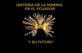 Historia De La Mineria En El Ecuador 1