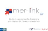 Proyecto merlink. modelo de compras publicas electronicas en costa rica. sr. gustavo morales