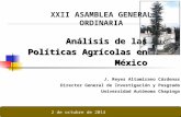 Análisis de las Políticas Agrícolas en México XXII ASAMBLEA GENERAL ORDINARIA 2 de octubre de 2014.