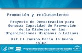 Promoción y reclutamiento Proyecto de Demostración para Generar Capacidad de Prevención de la Diabetes en las Organizaciones Hispanas o Latinas Kit El.