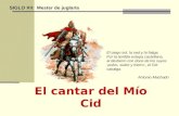El cantar del Mío Cid SIGLO XII: Mester de juglaría El ciego sol, la sed y la fatiga. Por la terrible estepa castellana, al destierro con doce de los suyos.