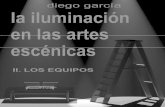 II.la Iluminacion en Las Artes Escenicas. Los Equipos