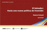 El Salvador, hacia una nueva política de inversión - Roberto Echandi, grupo del Banco Mundial