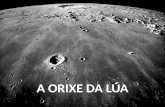 A orixe da lúa res