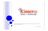 Presentación Kimera ideas y marketing S.L.