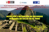 Pedro Diaz Urteaga -  Dotación y Retención de Recursos Humanos en Salud/Perú