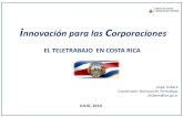 Innovación para las Corporaciones EL TELETRABAJO EN COSTA RICA