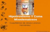 Hipotiroidismo y coma mixedematosos