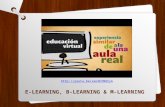 E learning, b-learning & m-learning