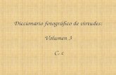 Diccionario fotografico de virtudes volumen 3, c