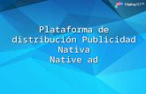 NATIVE AD Plataforma de distribución Publcidad Nativa