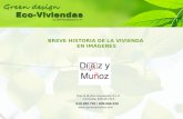 Historia de la vienda y las nuevas viviendas ecológicas y modulares por Díaz y Muñoz Arquitectos
