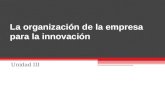 La OrganizacióN De La Empresa Para La InnovacióN