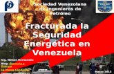 Fracturada la seguridad energetica en Venezuela (SVIP)