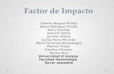 Factor de impacto. Universidad El bosque Odontologia Tercer Semestre