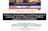 Criterios, metodologías y herramientas para la evaluación de las publicaciones científicas españolas en Humanidades