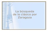 La búsqueda de lo clásico por Zaragoza