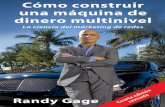 Randy Gage-Cómo construir una máquina de dinero multinivel