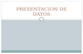 PRESENTACION DE DATOS (TABLAS Y GRAFICAS)